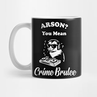 Arson You Mean Creme Brulee Mug